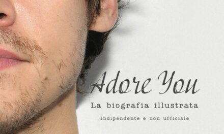 HARRY STYLES ADORE YOU: LA BIOGRAFIA ILLUSTRATA