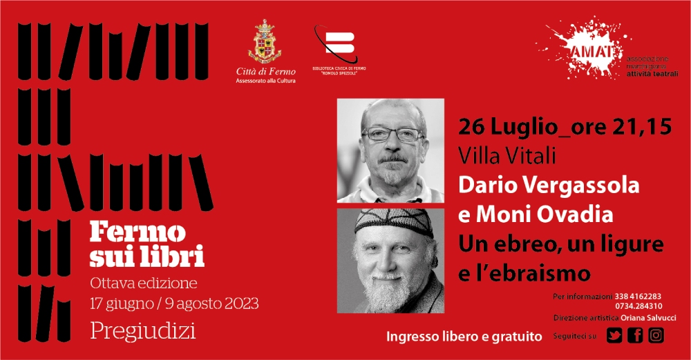 FERMO SUI LIBRI 2023: PREGIUDIZI SUPERATI CON DARIO VERGASSOLA E MONI OVADIA – UN INCONTRO TRA UN EBREO E UN LIGURE SUL TEMA DELL’EBRAISMO