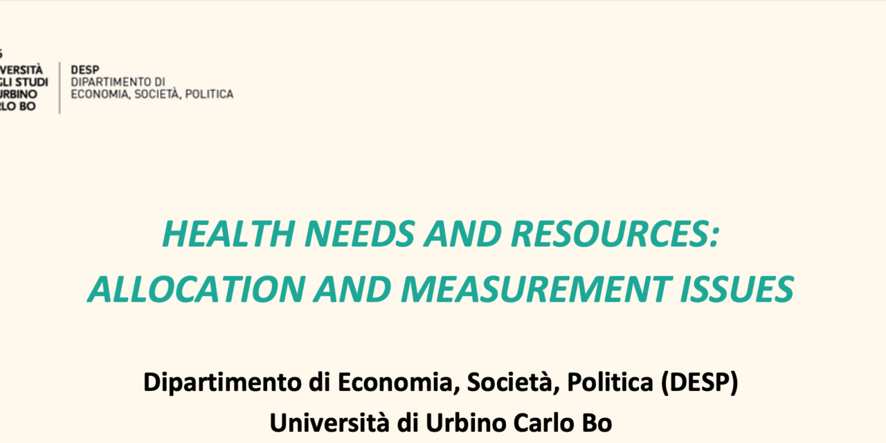 HEALTH NEEDS AND RESOURCES: ALLOCATION AND MEASUREMENT ISSUES