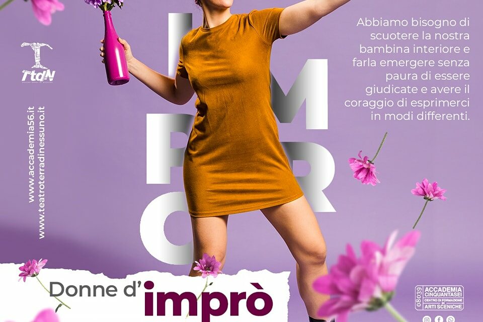 DONNE D’IMPRO’ – LE DONNE NELL’IMPROVVISAZIONE TEATRALE