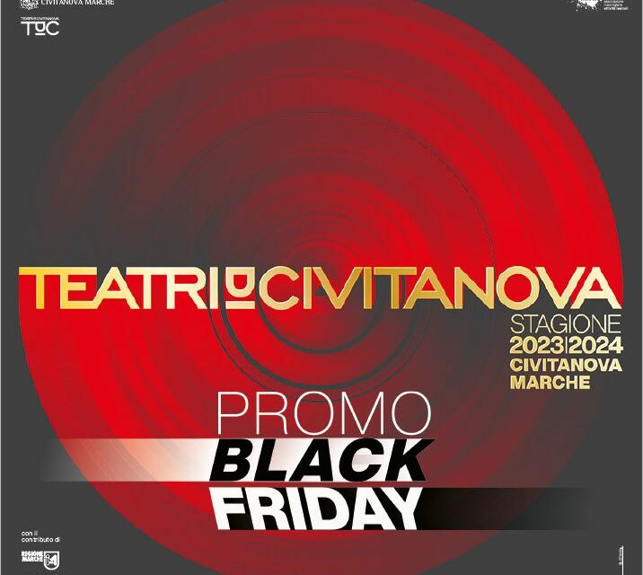 BLACK FRIDAY AL TEATRO ROSSINI DI CIVITANOVA MARCHE