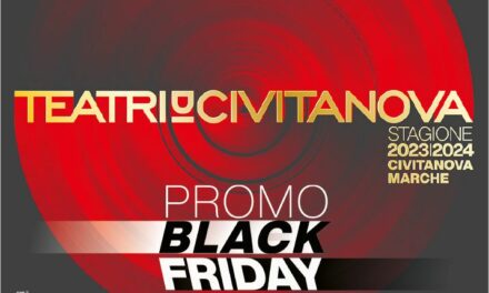 BLACK FRIDAY AL TEATRO ROSSINI DI CIVITANOVA MARCHE