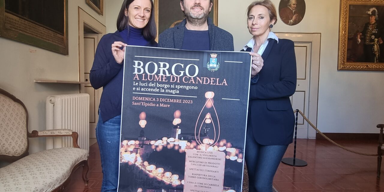 “BORGO A LUME DI CANDELA” A SANT’ELPIDIO A MARE