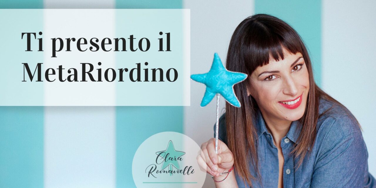 CLARA ROMANELLI: APPUNTAMENTO CON IL METARIORDINO