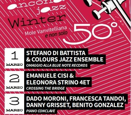 FESTIVAL ANCONA JAZZ: SPECIALE EDIZIONE INVERNALE