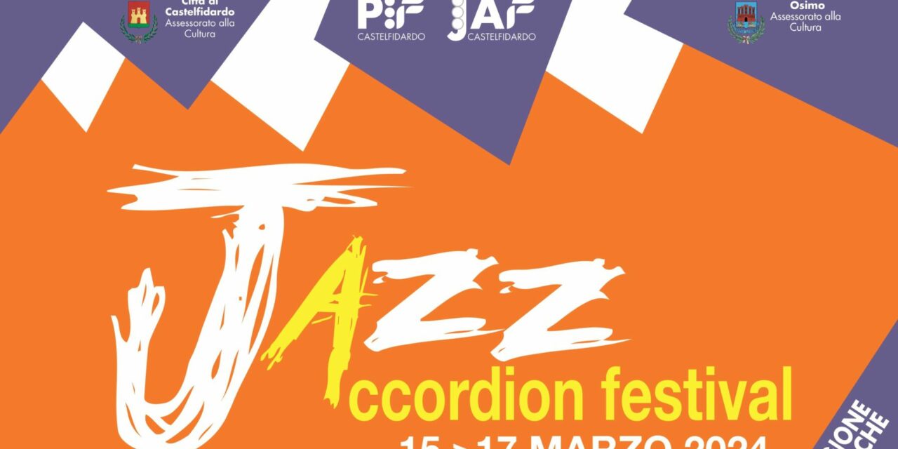 JAZZACCORDIONFESTIVAL A CASTELFIDARDO E OSIMO