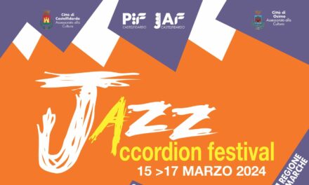 JAZZACCORDIONFESTIVAL A CASTELFIDARDO E OSIMO