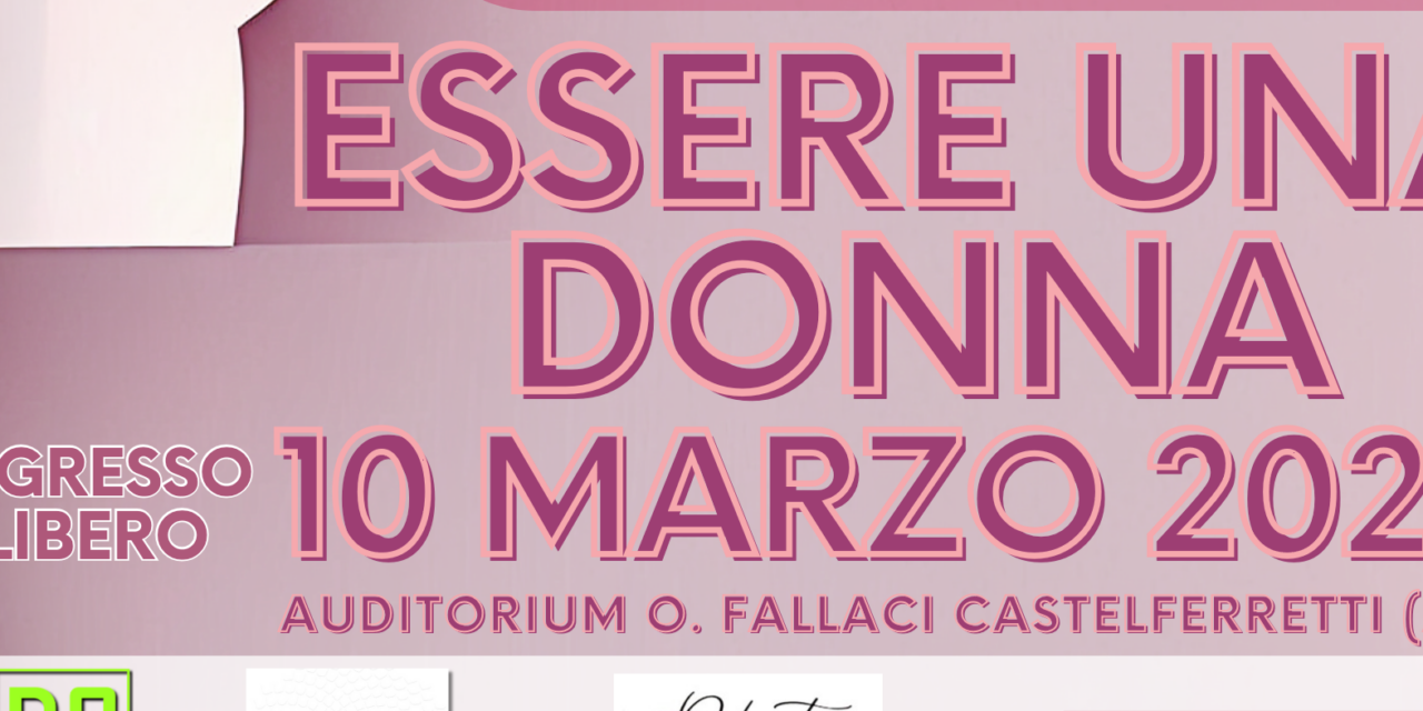 “ESSERE UNA DONNA” A CASTELFERRETTI