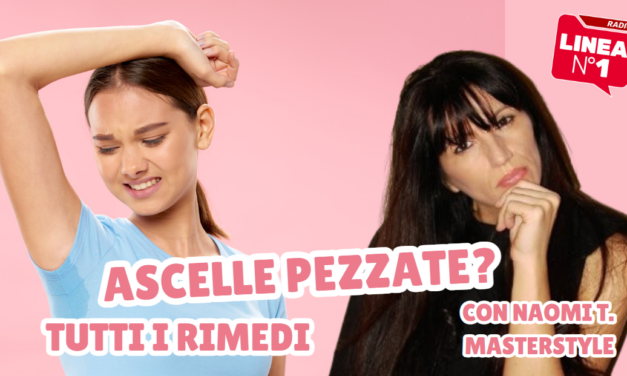 Tutti i rimedi per le ASCELLE PEZZATE – Naomi T.