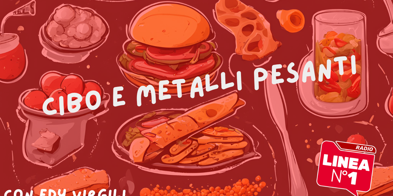 Cibo e metalli pesanti – EDY VIRGILI