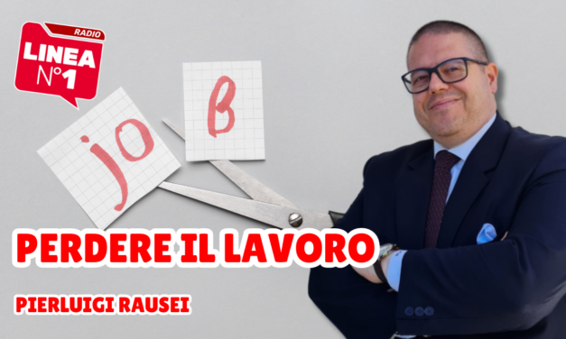 COSA FARE SE SI PERDE IL LAVORO?-Pierluigi Rausei