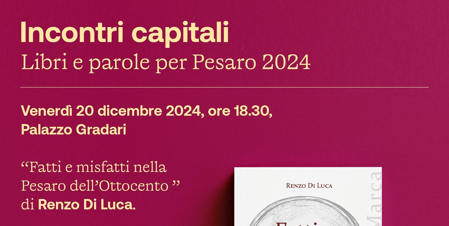 Incontri Capitali: Ultimo Appuntamento con Renzo Di Luca a Pesaro