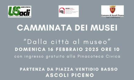 DALLA CITTA’ AL MUSEO AD ASCOLI PICENO