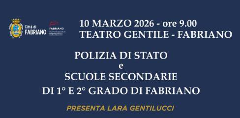 PERCORSI DI LEGALITÀ A FABRIANO: IN SCENA CON LA POLIZIA DI STATO, 10 MARZO