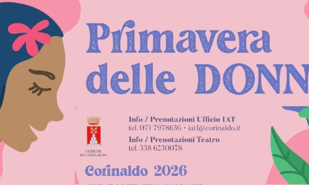 CORINALDO CELEBRA LA PRIMAVERA DELLE DONNE: UN MESE DI EVENTI E INIZIATIVE