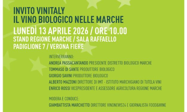 VINITALY 2026: LE MARCHE PRESENTANO IL VINO BIOLOGICO