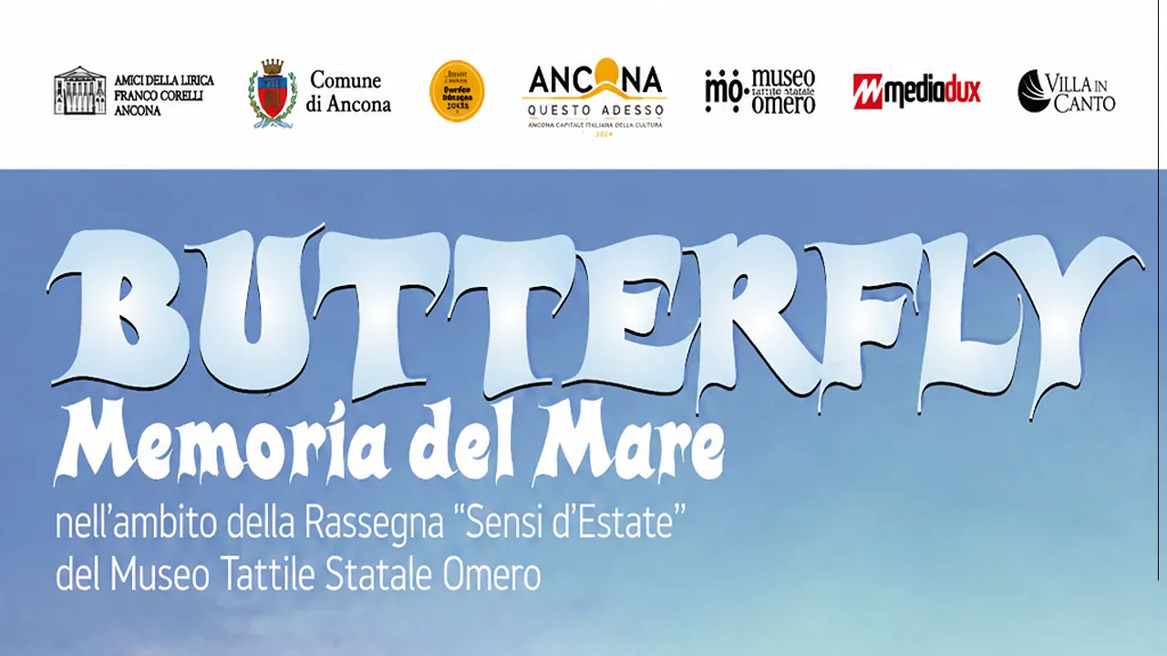 19 AGOSTO butterlfy memoria del mare SENSI D'ESTATE 2026: 'BUTTERFLY: MEMORIA DEL MARE' AD ANCONA