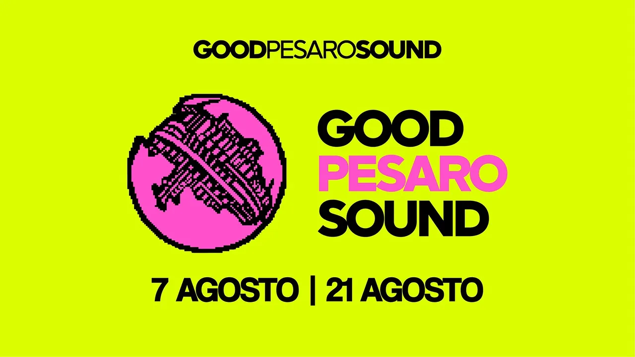 GPS 1 GPS - GOOD PESARO SOUND: DOMANI LA PRESENTAZIONE DELLA SECONDA EDIZIONE DEL FESTIVAL