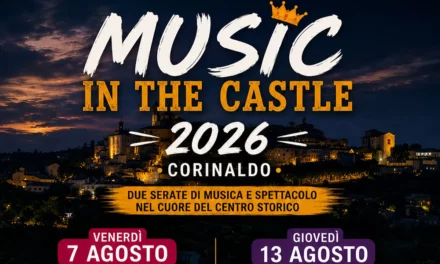 MUSIC IN THE CASTLE 2026: A CORINALDO DUE SERATE DI MUSICA E SPETTACOLO