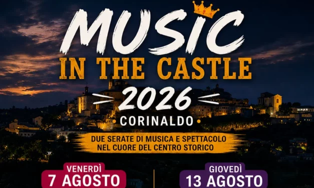 MUSIC IN THE CASTLE 2026: A CORINALDO DUE SERATE DI MUSICA E SPETTACOLO