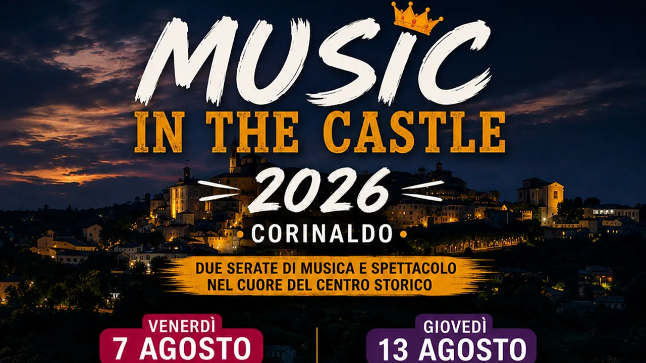 MUSIC-IN-THE-CASTLE-2026 MUSIC IN THE CASTLE 2026: CORINALDO ANIMA L'ESTATE CON DUE SERATE DI MUSICA E SPETTACOLO