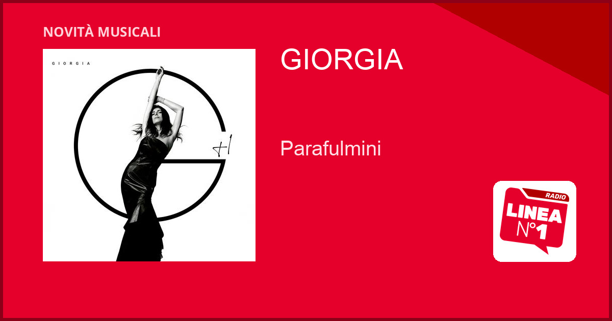 GIORGIA lancia ‘PARAFULMINI’ e ‘G+1’, gran finale live a VERONA e MILANO GIORGIA lancia 'PARAFULMINI' e 'G+1', gran finale live a VERONA e MILANO