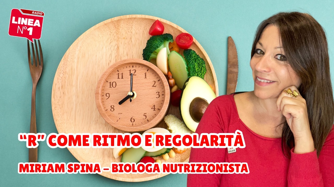 MIRIAM SPINA a RADIO LINEA N.1: l'importanza di RITMO e regolarità a tavola