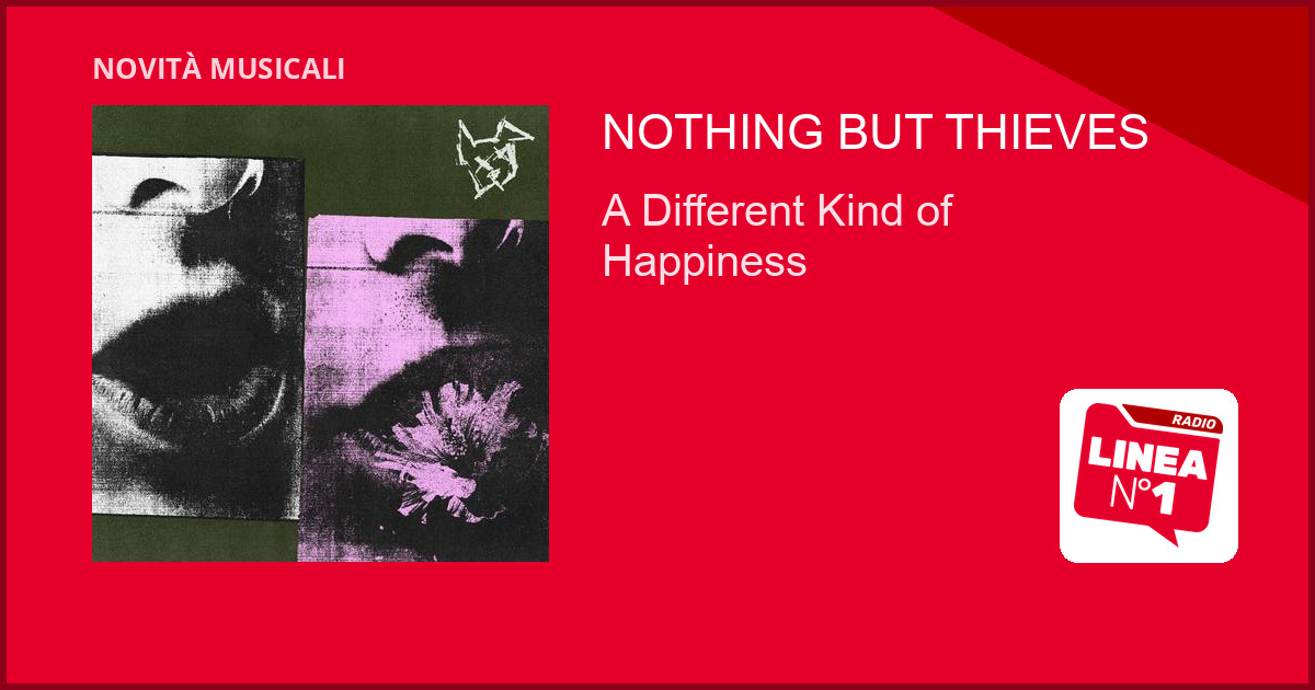 "A different kind of happiness" dei Nothing But Thieves: MILANO li attende nel 2027