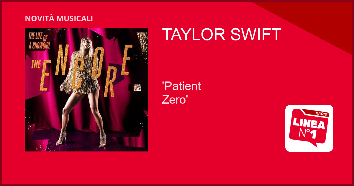 Taylor Swift: ‘Patient Zero’ nelle radio italiane dal 2 OTTOBRE Taylor Swift: 'Patient Zero' nelle radio italiane dal 2 OTTOBRE