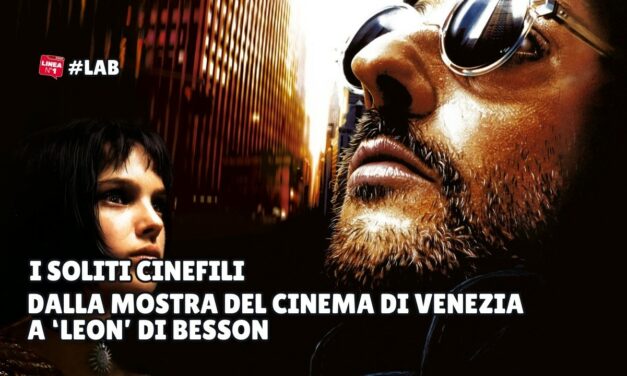 Dalla Mostra del Cinema di VENEZIA a LÉON: l’analisi de I SOLITI CINEFILI
