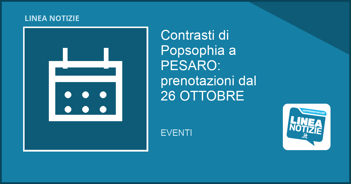 Contrasti di Popsophia a PESARO: prenotazioni dal 26 OTTOBRE