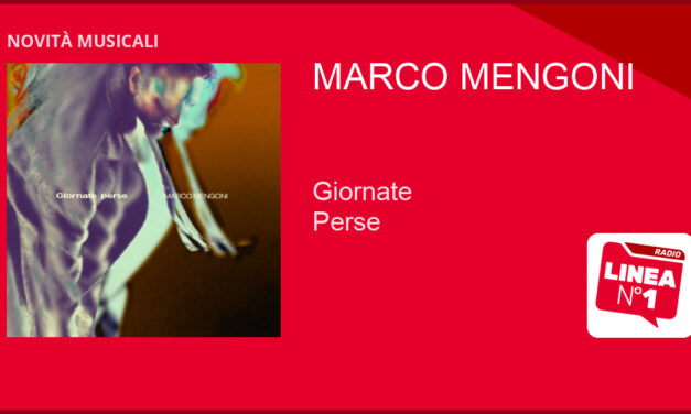 MARCO MENGONI: ‘Giornate perse’ il nuovo singolo dal 9 OTTOBRE