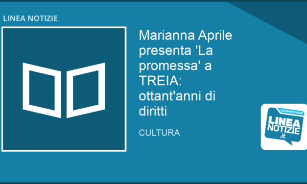 Marianna Aprile presenta ‘La promessa’ a TREIA: ottant’anni di diritti
