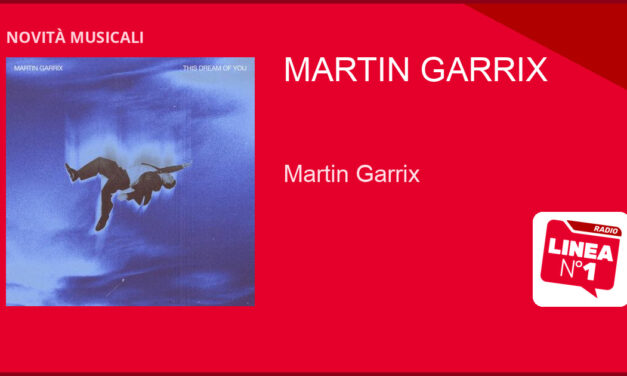 Martin GARRIX lancia ‘This Dream Of You’, un brano intimo