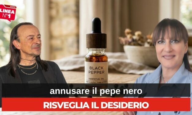 L’olio essenziale al pepe nero e le sue proprieta con Caterina VASSALLO