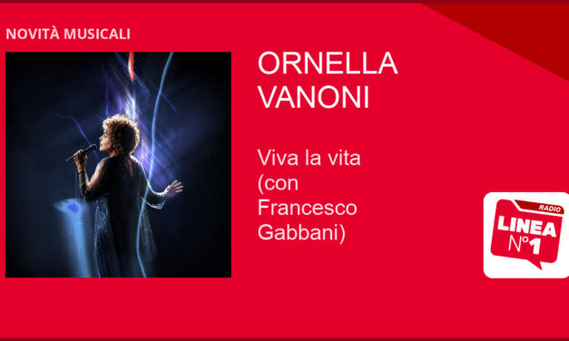 ‘Viva la vita (con FRANCESCO GABBANI)’, il nuovo singolo di ORNELLA VANONI