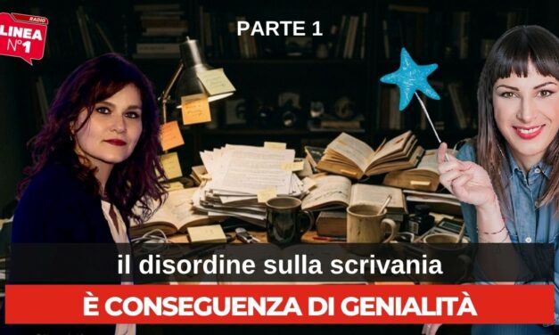 Scrivania disordinata: genio o caos? L’analisi di CLARA ROMANELLI a RADIO LINEA N.1