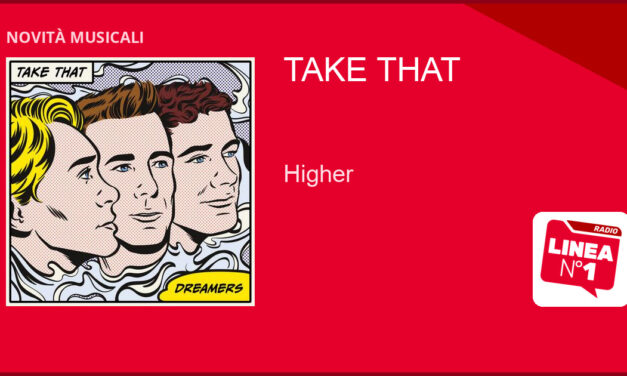 Take That lanciano ‘Higher’ in attesa dell’album ‘Dreamers’