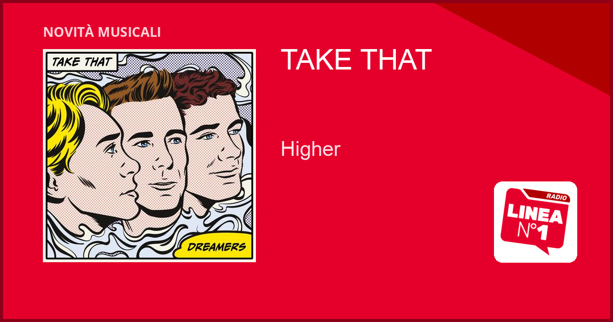 I TAKE THAT lanciano ‘HIGHER’ in attesa dell’album ‘DREAMERS’ I TAKE THAT lanciano 'HIGHER' in attesa dell'album 'DREAMERS'