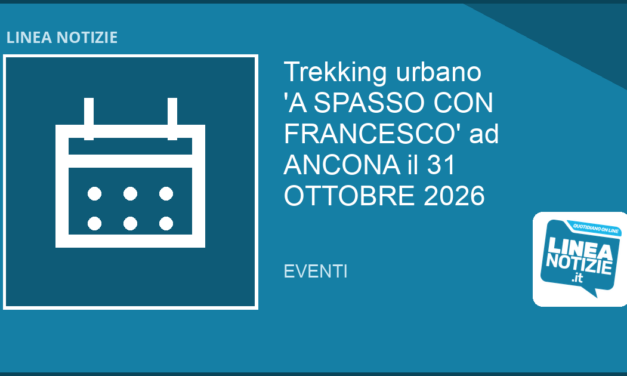 Trekking urbano ‘A SPASSO CON FRANCESCO’ ad ANCONA