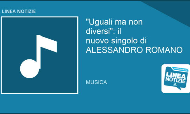 ‘Uguali ma non diversi’: il nuovo singolo di ALESSANDRO ROMANO