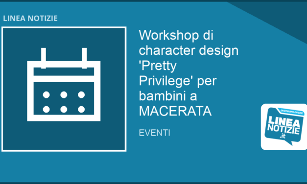 Workshop di character design ‘Pretty Privilege’ per bambini a MACERATA